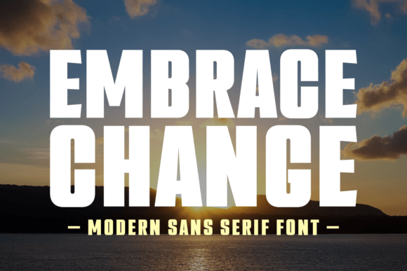Embrace Change: A Font for Bold Visual Statements