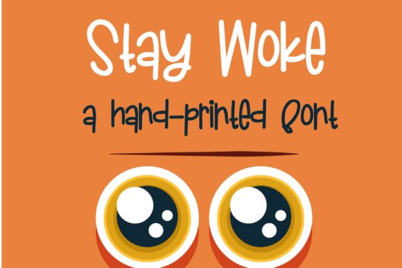 Stay Woke: A Handwritten Font for Modern Branding
